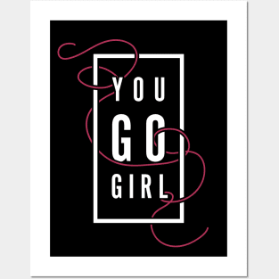 You GO Girl Posters and Art